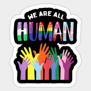 We Are All Human LGBTQ Gay Pride Month Ally Flag Sticker